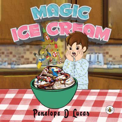 Cover for Penelope D Lucas · Magic Ice Cream (Paperback Bog) (2021)