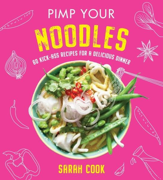 Cover for Sarah Cook · Pimp Your Noodles (Gebundenes Buch) (2021)