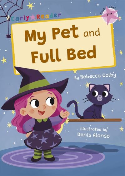 Cover for Rebecca Colby · My Pet and Full Bed: (Pink Early Reader) (Paperback Book) (2023)