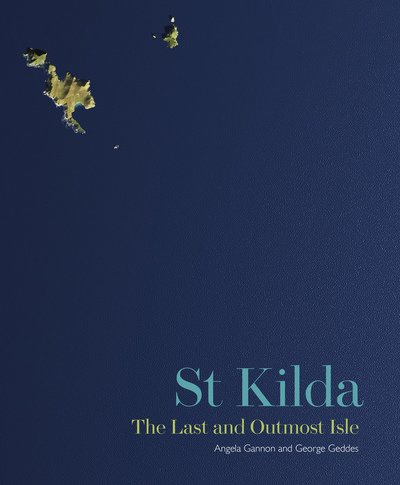 Cover for Angela Gannon · St Kilda: The Last and Outmost Isle (Paperback Book) (2016)