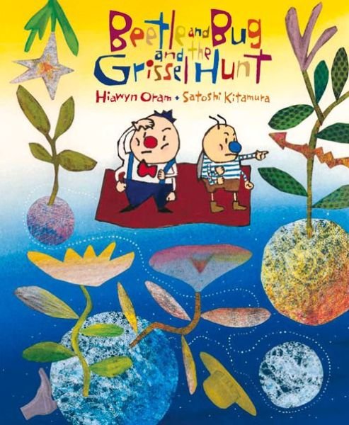Cover for Hiawyn Oram · Beetle and Bug and the Grissel Hunt (Hardcover Book) (2013)