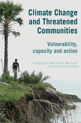 Cover for Climate Change and Threatened Communities: Vulnerability, Capacity, and Action (Hardcover Book) (2012)