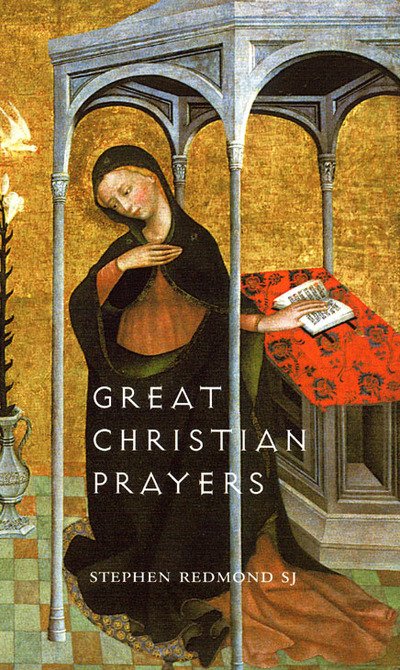 Cover for Stephen Redmond · Great Christian Prayers: Their History and Meaning (Pocketbok) (2001)