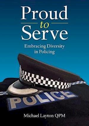 Cover for Michael Layton · Proud to Serve: Embracing Diversity in Policing (Paperback Book) (2020)