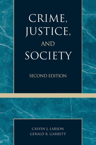 Crime, Justice, and Society - The Reynolds Series in Sociology - Calvin J. Larson - Books - AltaMira Press - 9781882289257 - 1996
