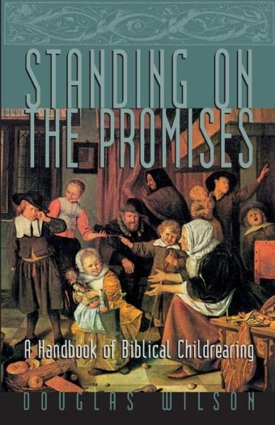 Cover for Douglas Wilson · Standing On The Promises (Paperback Book) (1997)