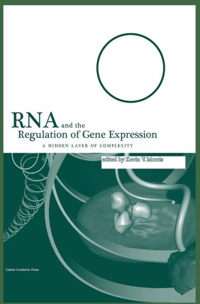 Cover for Rna and the Regulation of Gene Expression: a Hidden Layer of Complexity (Hardcover Book) (2008)