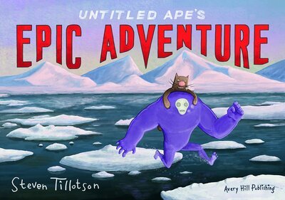 Cover for Steven Tillotson · Untitled Ape's Epic Adventure (Paperback Book) (2016)