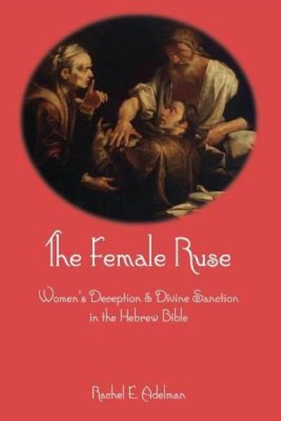 Cover for Rachel Adelman · The Female Ruse (Paperback Book) (2017)
