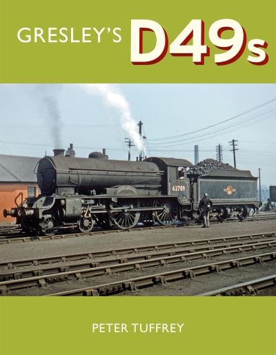 Cover for Peter Tuffrey · Gresley's D49s (Inbunden Bok) (2022)