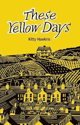 Cover for Kitty Hawkins · These Yellow Days (Paperback Book) (2025)