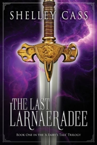 Cover for Shelley Cass · The Last Larnaeradee (Paperback Book) (2020)