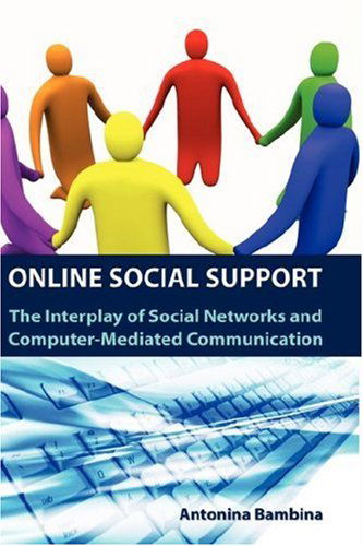 Cover for Antonina D. Bambina · Online Social Support: the Interplay of Social Networks and Computer-mediated Communication (Hardcover Book) (2007)