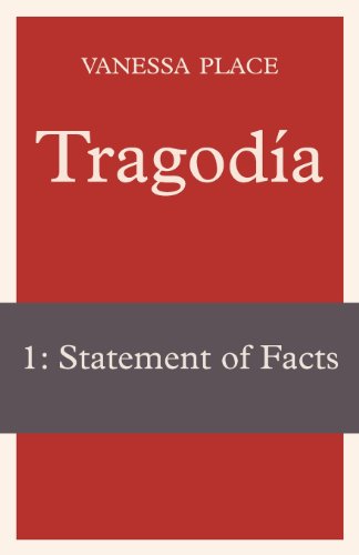 Cover for Vanessa Place · Tragodia 1: Statement of Facts (Taschenbuch) (2011)