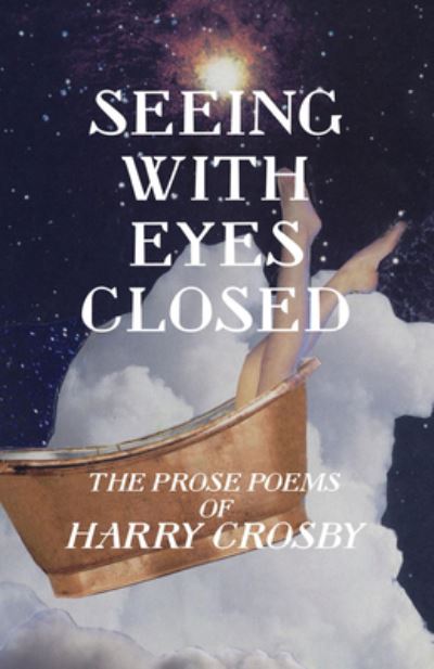 Cover for Harry Crosby · Seeing With Eyes Closed (Paperback Book) (2019)