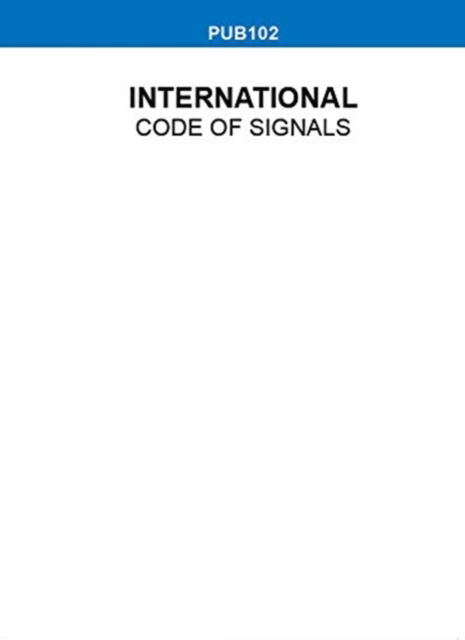 Cover for Fourth Assembly Igmco · International Code of Signals, Pub 102 (Paperback Bog) (2014)