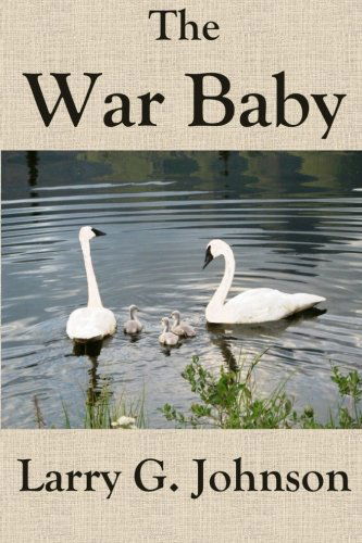 Cover for Larry G. Johnson · The War Baby (Taschenbuch) (2012)