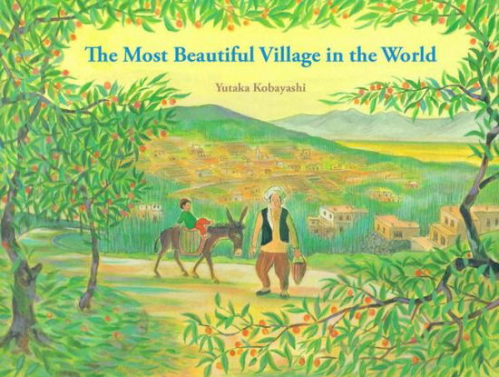 Cover for Yutaka Kobayashi · Most Beautiful Village in the World (Inbunden Bok) (2018)