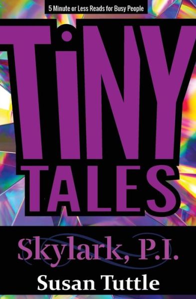 Cover for Susan Tuttle · Tiny Tales : Skylark, PI Series (Taschenbuch) (2018)