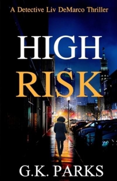Cover for G K Parks · High Risk (Pocketbok) (2021)