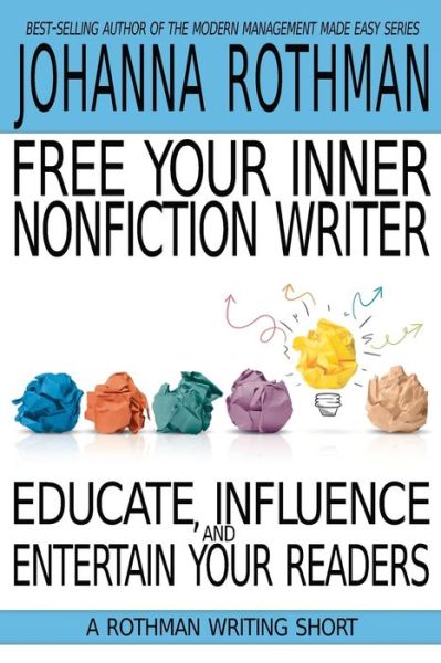 Cover for Johanna Rothman · Free Your Inner Nonfiction Writer (Book) (2022)