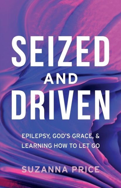 Cover for Price Suzanna Price · Seized and Driven (Paperback Bog) (2021)