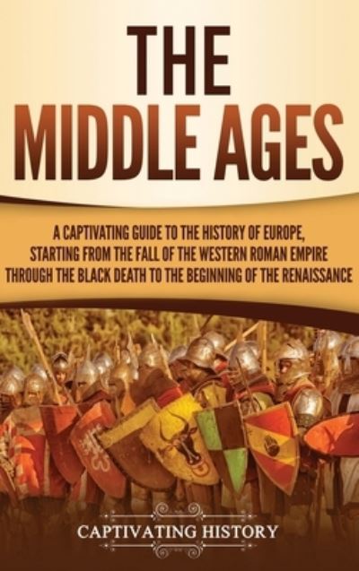 Cover for Captivating History · The Middle Ages (Hardcover Book) (2019)