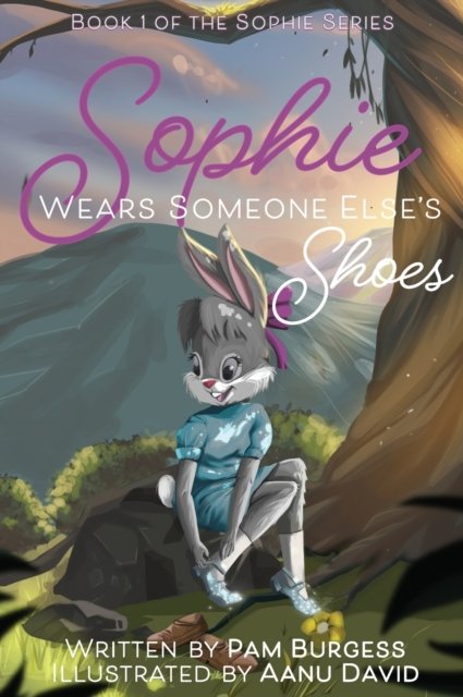 Cover for Pam Burgess · Sophie Wears Someone Else's Shoes (Hardcover Book) (2022)