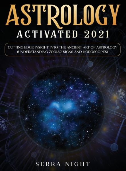 Cover for Serra Night · Astrology Activated 2021 (Hardcover Book) (2020)