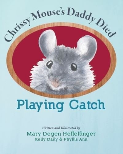 Cover for Mary Degen Heffelfinger · Playing Catch (Paperback Book) (2021)