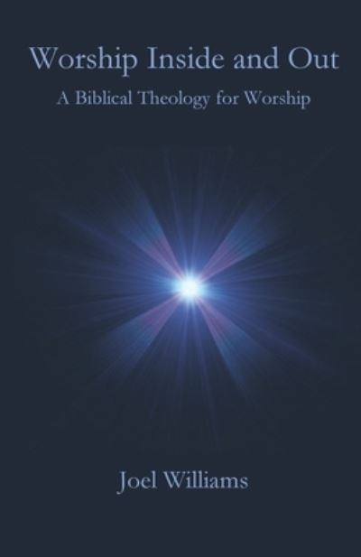 Cover for Joel Williams · Worship Inside and Out (Paperback Book) (2021)