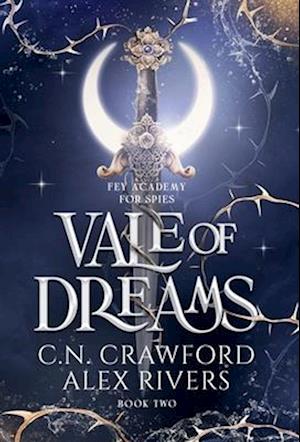 Cover for C N Crawford · Vale of Dreams - Fey Spy Academy (Hardcover Book) (2024)