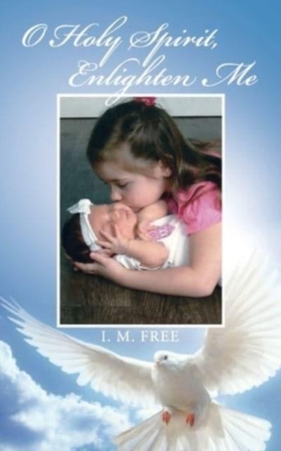 Cover for I M Free · O Holy Spirit, Enlighten Me (Paperback Bog) (2021)