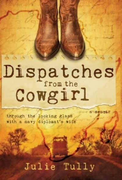 Cover for Julie Tully · Dispatches from the Cowgirl (Book) (2022)