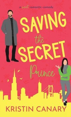 Cover for Kristin Canary · Saving the Secret Prince (Book) (2023)