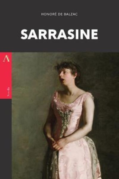 Sarrasine - Honore de Balzac - Books - Createspace Independent Publishing Platf - 9781976256257 - September 9, 2017