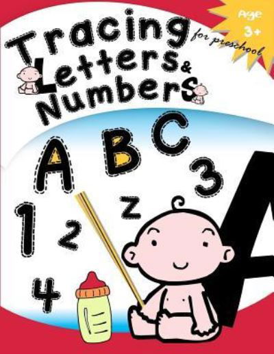 Cover for Letter Tracing Workbook Designer · Tracing Letters &amp; Numbers for preschool Age 3+ (Paperback Bog) (2017)