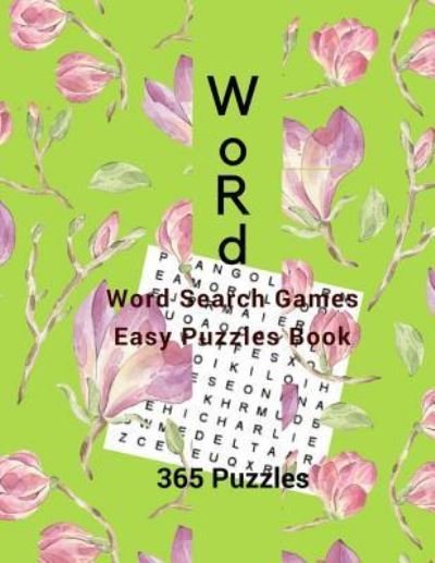 Word Word Search Games Easy Puzzles Book 365 Puzzles - Roma Traczyk - Bøker - Createspace Independent Publishing Platf - 9781978041257 - 8. oktober 2017