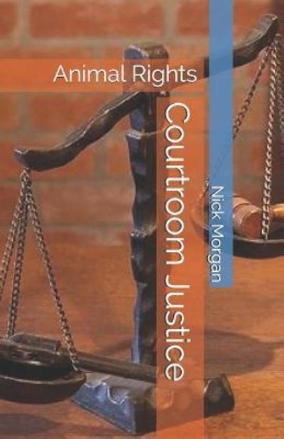 Cover for Nick Morgan · Courtroom Justice (Pocketbok) (2017)