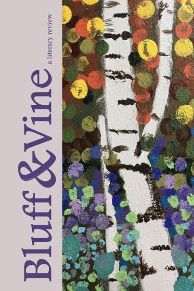 Bluff & Vine - Py Writes - Bücher - Createspace Independent Publishing Platf - 9781979408257 - 14. November 2017