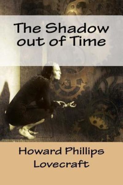 Cover for Howard Phillips Lovecraft · The Shadow out of Time (Paperback Bog) (2017)