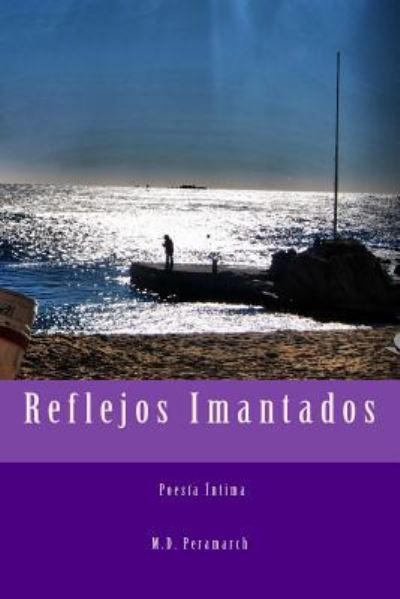 Cover for M D Peramarch · Reflejos Imantados (Paperback Book) (2018)