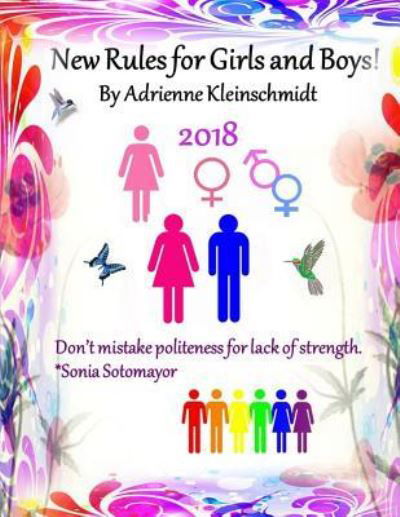 New Rules for Girls and Boys! - Adrienne Kleinschmidt - Książki - Createspace Independent Publishing Platf - 9781987500257 - 6 kwietnia 2018