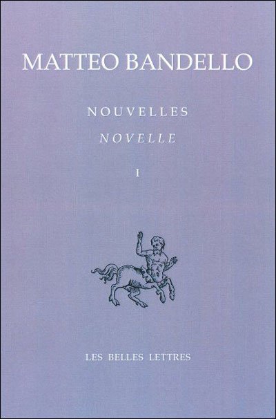 Cover for Matteo Bandello · Novelle / Nouvelles I: Première Partie I-xxvi (Bibliotheque Italienne) (French Edition) (Paperback Book) [French, Bibliothï¿½que Italienne edition] (2008)