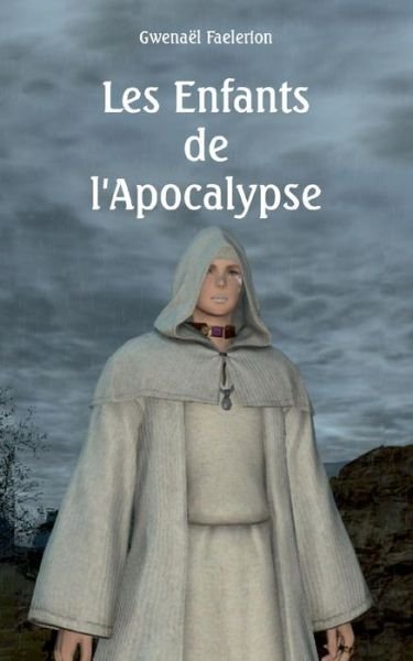 Cover for Gwenael Faelerion · Les Enfants De L'apocalypse (Paperback Book) [French edition] (2014)