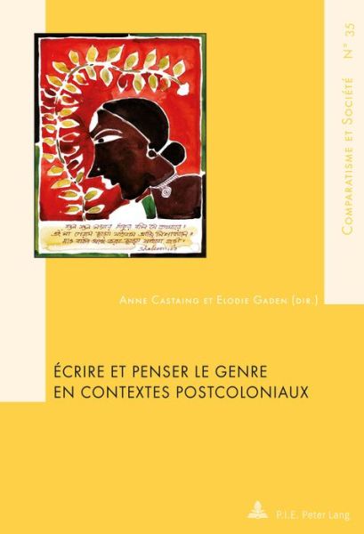 Cover for Ecrire Et Penser Le Genre En Contextes Postcoloniaux - Comparatisme Et Societe / Comparatism and Society (Taschenbuch) (2017)