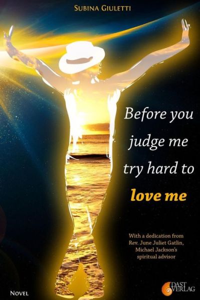 Cover for Subina Giuletti · Before You Judge Me, Try Hard to Love Me (Paperback Book) (2012)