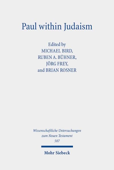 Paul Within Judaism - Michael Bird - Bøger - Mohr Siebeck - 9783161623257 - 1. juli 2023