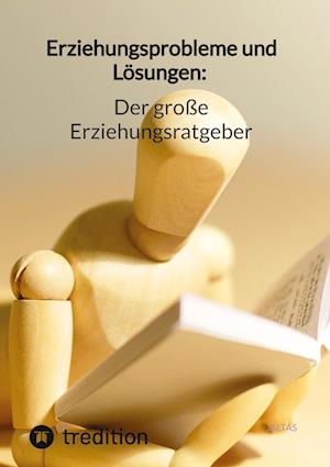 Cover for Jaltas · Erziehungsprobleme und Lösungen: Der große Erziehungsratgeber (Book) (2023)