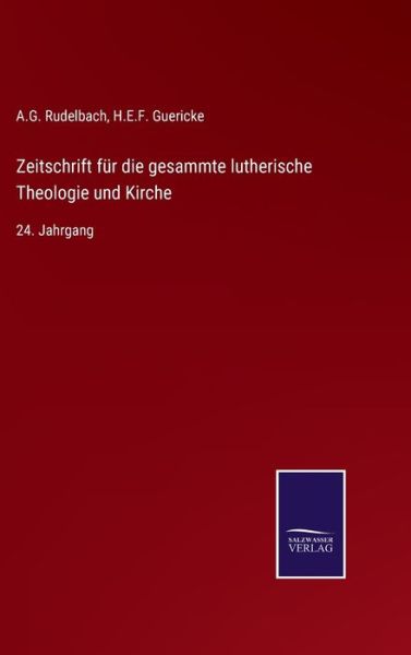 Cover for A G Rudelbach · Zeitschrift fur die gesammte lutherische Theologie und Kirche (Hardcover Book) (2022)